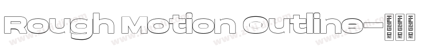 Rough Motion Outline字体转换 Rough Motion Outline字体转换